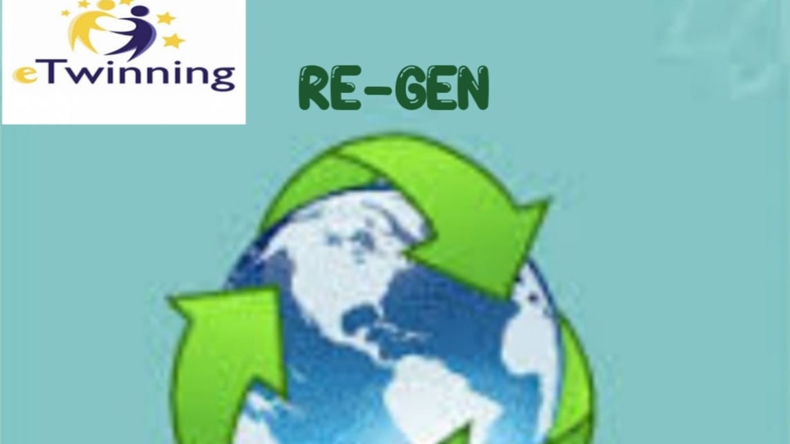  E Twining RECYCLER GENERATİON (Re-Gen) Geri Dönüşümcü Nesil Projesi